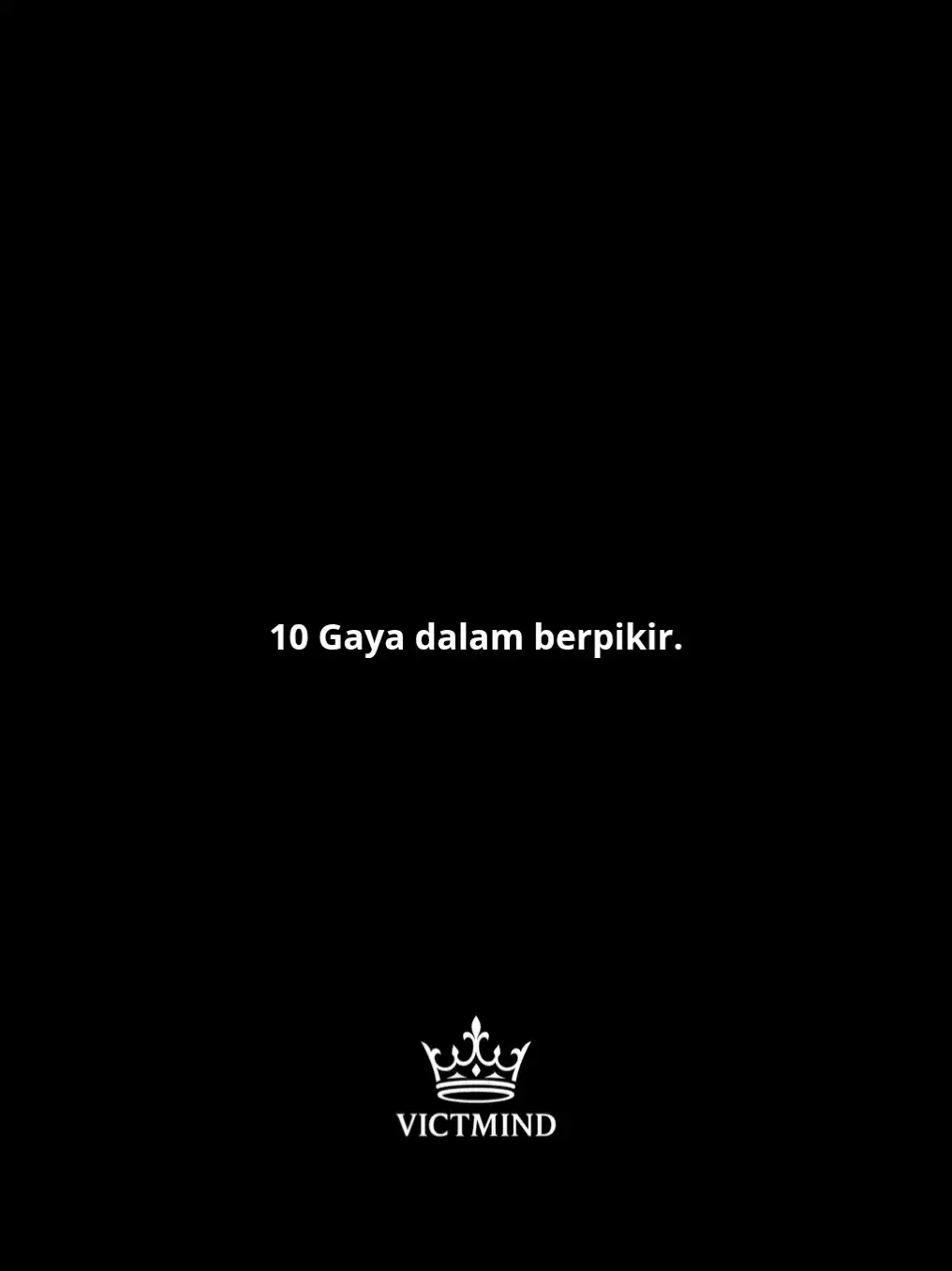 Gaya dalam berpikir #pikiran #VICTMIND #fypシ゚ 