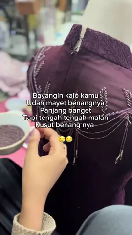 Kesel tapi gimana ya 😭😭 #jahit #jahitsukabumi #jahitkebaya #jasajahit #atelier 