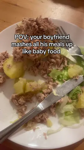 Anyone else’s boyfriend mash all meals together 😭😭😭😭😭
