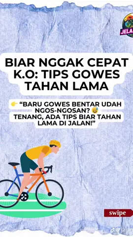 Tip gowes tahan lama #gowes #goweserindonesia #fyp #CapCut 