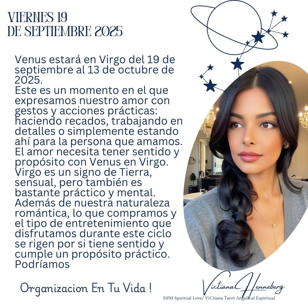 Venus entra en Virgo Venus estará en Virgo del 19 de septiembre al 13 de octubre de 2025. Este es un momento en el que expresamos nuestro amor con gestos y acciones prácticas: haciendo recados, trabajando en detalles o simplemente estando ahí para la persona que amamos. El amor necesita tener sentido y propósito con Venus en Virgo. Virgo es un signo de Tierra, sensual, pero también es bastante práctico y mental. Además de nuestra naturaleza romántica, lo que compramos y el tipo de entretenimiento que disfrutamos durante este ciclo se rigen por si tiene sentido y cumple un propósito práctico. Podríamos sentirnos fácilmente culpables si somos demasiado indulgentes en este momento. Prestar servicios a los demás puede satisfacer una necesidad y puede ser una expresión de amor. El lado oscuro de esta posición es ser demasiado críticos con nuestras parejas o relaciones, ser exigentes, nerviosos o preocupados. 🦋🙏🏽🔮 #archangelmichael #emspirituallove #victianaspirutualtarot #twinflames #salud               