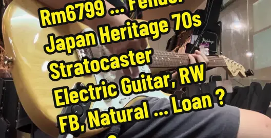Rm6799 ... Fender Japan Heritage 70s Stratocaster Electric Guitar, RW FB, Natural ... Loan ? Cash ? AEON CREDIT SHOPEE PAY 🙌🏻🎸 #malaysia #jamcrewmusicstudio #ansuranmudah  #fender 