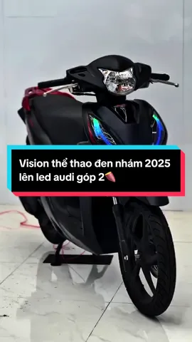 Vision thể thao đen nhám 2025 lên led audi góp 2🍠 #xemaytragop #vision #audi #xuhuong #xedokieng @Duyên Nơ Xe Máy 🎀 