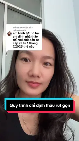 Trả lời @nghiaphamtan  quy trình chỉ định thầu rút gọn với gói theo hạn mức....#chihongoi #tuvandauthau 