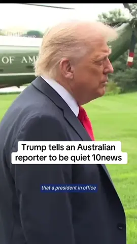Trump tells an Australian reporter to be quiet #trump #new #tiktokviral 