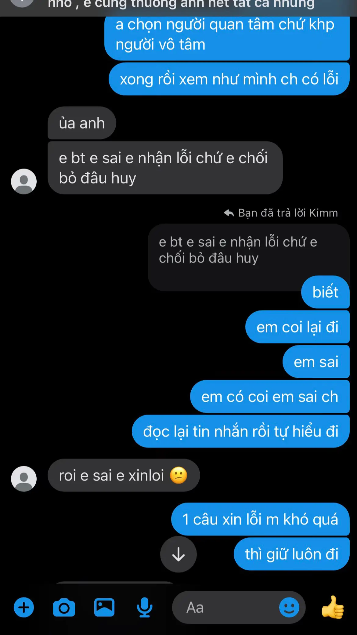 Anh lại đem hết tất cả tình cảm của anh dành -cho em.Nhưng anh quên rằng đừng đặt niêm tin quá nhiều với một người, lại một lần nữa anh bỏ rơi, rời bỏ trước khi bị bỏ rơi,anh ngu thật, anh cứ tưởng là em thương anh lắm chữ, nhưng kh,anh suy nghĩ nhiều quá, hóa ra mình lại ngu thêm một lần nữa, và anh cũng chẳng tin thêm ai một lần nữa,anh mệt quả rồi. Nếu có đến thì xin hãy đối xử nhẹ nhàng một chút, cũng đứng thương hại anh, đừng đối xử với anh tốt quá rồi lại bỏ rơi anh.