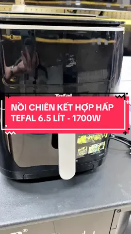 Nồi chiên không dầu kết hợp hấp Tefal 6.5 lít #giadungtienich #giadung #giadungthongminh #tefal #noichienkhongdau 