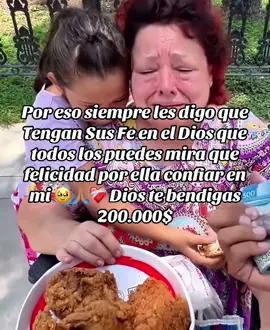 Por eso siempre les digo que Tengan Sus Fe en el Dios que todos los puedes mira que felicidad por ella confiar en mi 🥹🙏🏽❤️‍🩹 Dios te bendigas  200.000$
