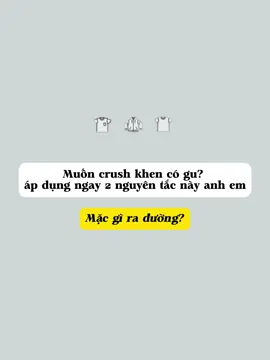 Nguyên tắc phối đồ cho nam #thoitrangnam #phoidonam #huongdanphoido #genzstyle #macdepmoingay 