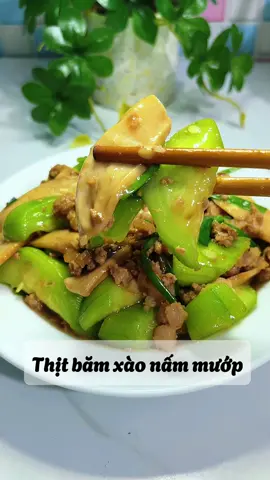 Thịt băm xào nấm mướp theo kiểu này thì bao nhiêu cơm cũng hết  #monngonmoingay #cooking #xuhuong #viral #ilovetiktok 