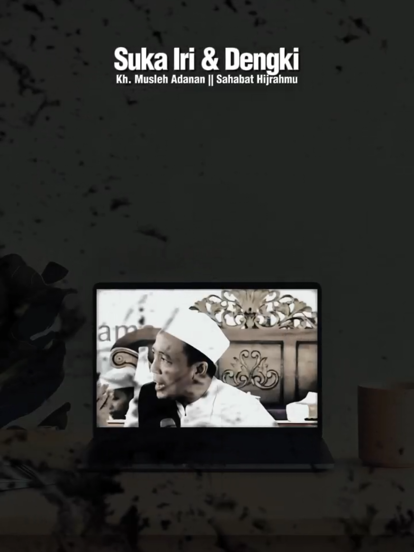 Suka Iri dan Dengki || Kh. Musleh Adnan. #fyp #khmuslehadnan #4upage #xyzabc #lewatberanda 