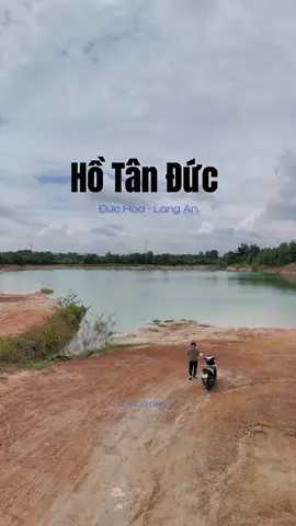 Hồ Tân Đức  - Đức Hòa Long An #hotanduc #hotanduclongan #cuongleofficial 