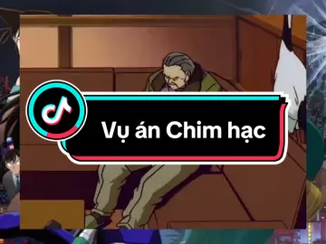 Vụ án Chim hạc  #fyp #reviewphim #viral #detectiveconan 