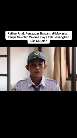 Raihan Anak Pengupas Bawang di Makassar: Tanpa Sekolah Rakyat, Saya Tak Bayangkan Bisa Sekolah* Makassar – Muhammad Raihan Firmansyah, siswa kelas 11 di Sekolah Rakyat Menengah Atas (SRMA) 26 Makassar sempat terbentur realita nyaris putus sekolah karena kondisi ekonomi keluarganya yang kian sulit. Ia adalah anak kedua dari lima bersaudara, adik-adiknya masih kecil.  Sementara itu, ibunya bekerja jadi pengupas bawang dengan upah Rp1.000 per kilogram dan ayahnya membuka bengkel yang pendapatannya tak menentu sehari-hari. Namun, kini harapan mulai tumbuh dalam dirinya setelah ia bisa belajar di Sekolah Rakyat.  “Saya tidak kebayang akan sekolah lagi, karena memang keadaan ekonomi keluarga saya lagi sulit,” kata Raihan ditemui di rumahnya di Makasar, Jumat (11/9). Raihan bercerita penghasilan ayahnya membuka bengkel tak menentu karena belakangan sepi pelanggan. Akhirnya, penghasilan sang ibu dari mengupas bawang pun jadi andalan keluarga. Sehari-hari, Raihan serta kakak-adiknya pun membantu sang ibu mengupas bawang. Pekerjaan dimulai sejak subuh dan biasanya baru selesai malam. Jika beruntung, dalam satu hari mereka bisa mengupas 40 kilogram bawang yang berarti akan mendapatkan upah Rp40.000. “Ibu saya bekerja sebagai pengupas bawang satu kilonya itu Rp1.000, biasanya saya bantu sama adik-adik,” ujar Raihan. “Misalnya dari subuh saya bantu bawakan bawang ke rumah, terus kupas bersama-sama sampai selesai. Biasanya jam 3 sore atau malam. Dibawa ke bos, karena bos yang suruh kupas. Habis dikupas, bos bikin bawang goreng,” lanjutnya. Kini, Raihan memang tak bisa lagi membantu ibunya mengupas bawang karena bersekolah di SRMA 26 Makassar. Ia kerap rindu dengan keluarganya di rumah. Namun, dia juga bahagia karena bisa belajar dengan baik dan menatap masa depan.  Ia senang karena bisa bertemu teman-teman baru dan makan bergizi tiap hari. Di Sekolah Rakyat, ia mengikuti ekstrakurikuler badminton yang merupakan olahraga favoritnya. “Bagus. Lengkap, ada meja belajar, kipas, tempat tidur nyaman,” tuturnya. Dulu, Raihan bercita-cita jadi dokter, tapi sekarang mau jadi polisi. Ia ingin ikut andil menciptakan kenyamanan dan ketertiban masyarakat dengan menangkap para pelaku kriminal. “Polisi. Supaya bisa menangkap orang kriminal,” kata dia. Raihan pun mengungkapkan rasa terima kasihnya kepada Presiden Prabowo Subianto karena telah menggagas Sekolah Rakyat di berbagai daerah. Kelak, ia yakin mampu mewujdkan cita-cita dan membanggakan kedua orang tuanya. “Semoga Sekolah Rakyat ini selalu terus ada, agar orang-orang seperti saya terbantu,” ucapnya.