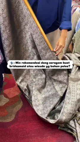 Rekomendasi seragam bridesmaid atau wisuda bahan satin polos dan songket😍😍 . . . . . . #fyp #bridesmaids #seragamkeluarga #bajukurung #wisuda 