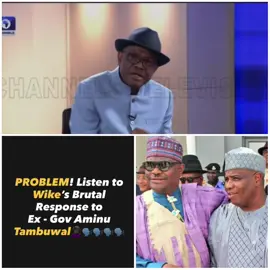 PROBLEM! Listen to Wike’s Brutal Response to Ex - Gov Aminu Tambuwal🤦🏿‍♀️🗣️🗣️🗣️🗣️ #sabigist #wike #tambuwal #verydarkman #trend 