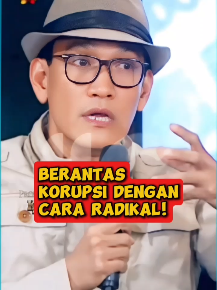 Berantas dengan cara radikal 
