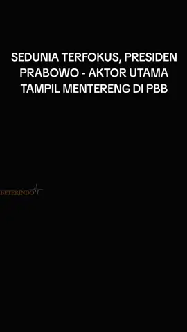 #SEDUNIA TERFOKUS, PRESIDEN PRABOWO - AKTOR UTAMA TAMPIL MENTERENG DI PBB#promoseruweekend #fypシ゚ #sorotandunia #SEDUNIA TERFOKUS, PRESIDEN PRABOWO - AKTOR UTAMA TAMPIL MENTERENG DI PBB