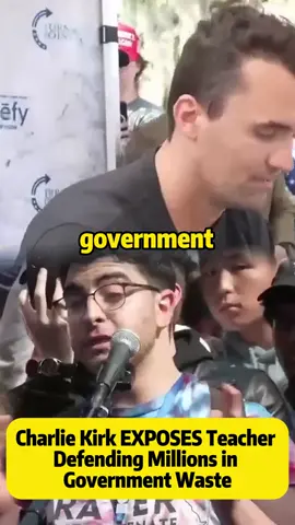 Charlie Kirk EXPOSES Teacher Defending Millions in Government Waste#charliekirk #charliekirkspeech #charliekirkdebate