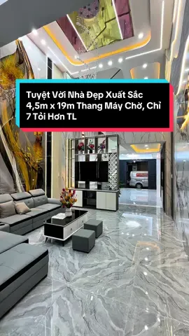 Tuyệt Vời Nhà Đẹp Xuất Sắc 4,5m x 19m Thang Máy Chờ, Chỉ 7 Tỏi Hơn TL