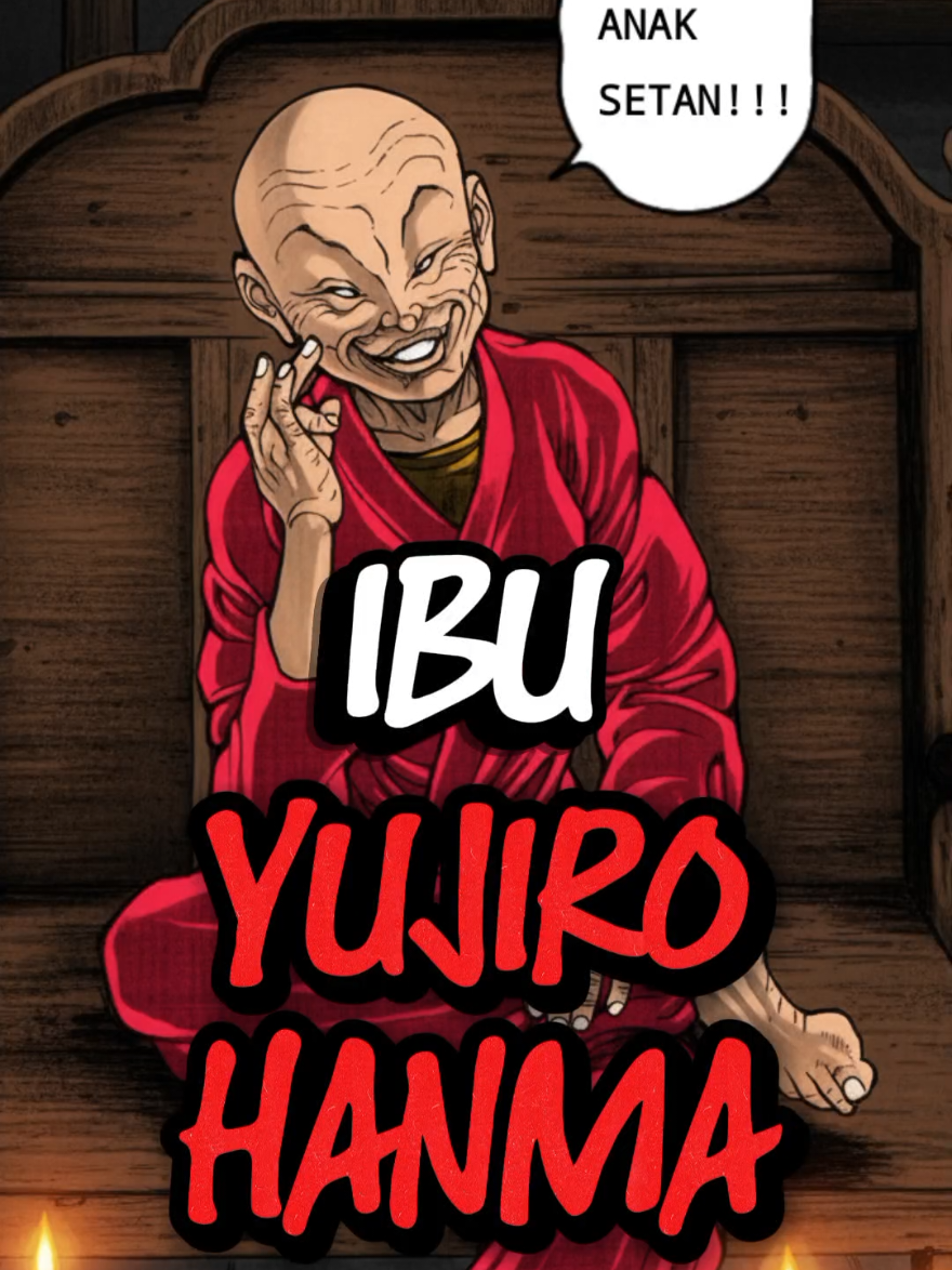 kisah ibu kandung yujiro hanma #yujirohanma #baki