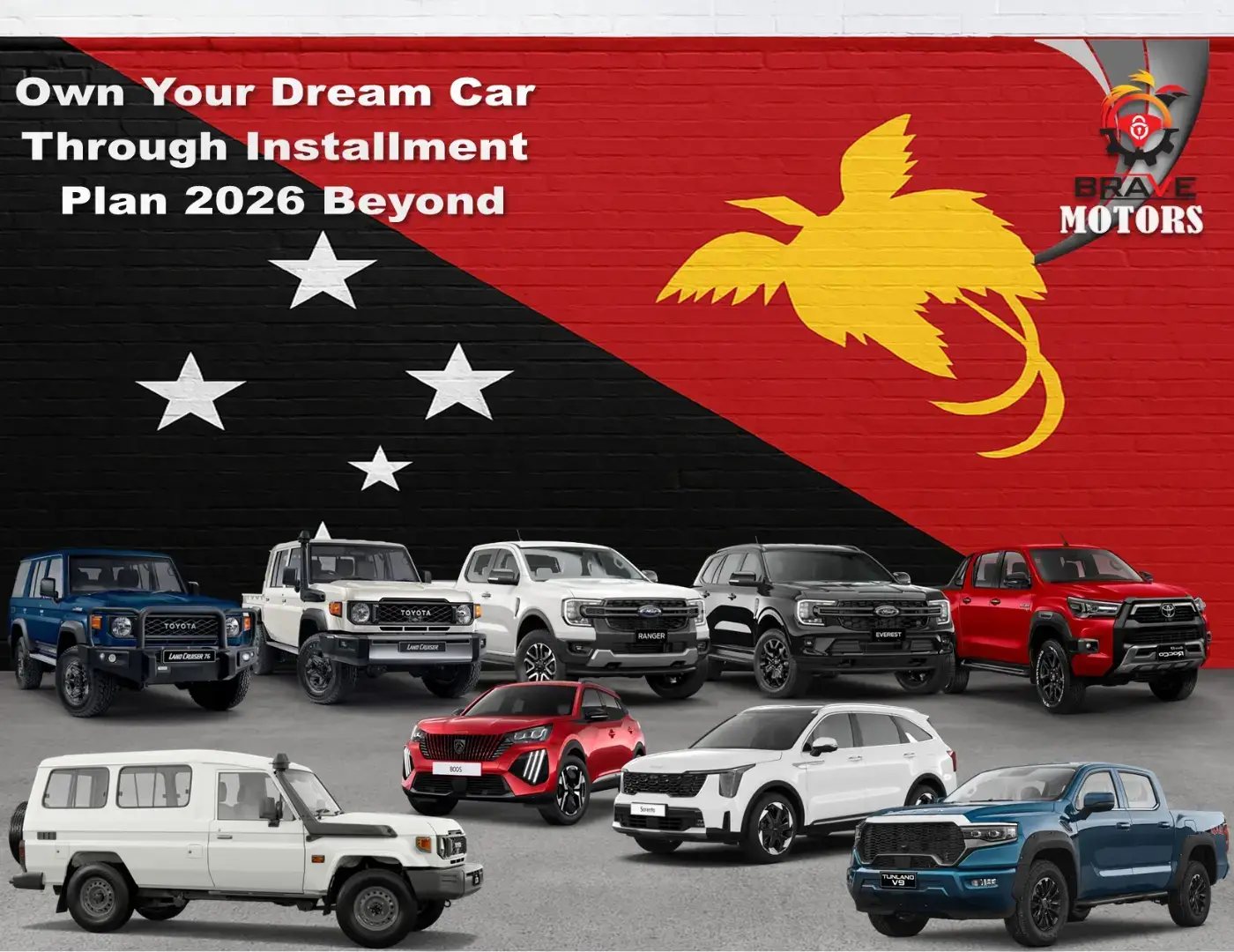 This is for the struggling PNGEAN working class and Small Business Owners. If you dont have the money to buy right off. Brave Motors is availing installment payment plan just for you. Instead of getting loan and trapped in the debt trap pay to your account at Brave Motors.   To discuss further  E-mail: accounts@pngbravegroup.com. Visit us at Hagwa Road end of Galaxy Club and next to NASFUND Building, Boroko, Port Moresby, Papua New Guinea.