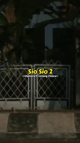 🎶Sio Sio 2 @vlamoraofficial @lintangchiara  #lagujawa #lirikvideo #lintangchiara #vlamoraofficial #siosio2 