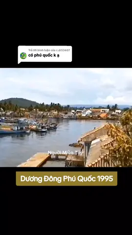 Trả lời @c.di53407 Chợ Dương Đông Phú Quốc Kiên Giang 1995 #phuquockiengiang #kiengiang #nguoimientay #🌾 
