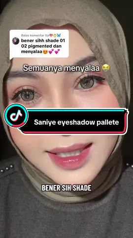 Membalas @Ita🍄🐣🦋 meyala gak tuh   😭 #saniye #eyeshadowpallete #saniyeeyeshadow #fyp 