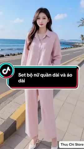 Set bộ nữ quần dài và áo dài.#doboxinh #thoitrangnu #xuhuong #viral #thinhhanh 