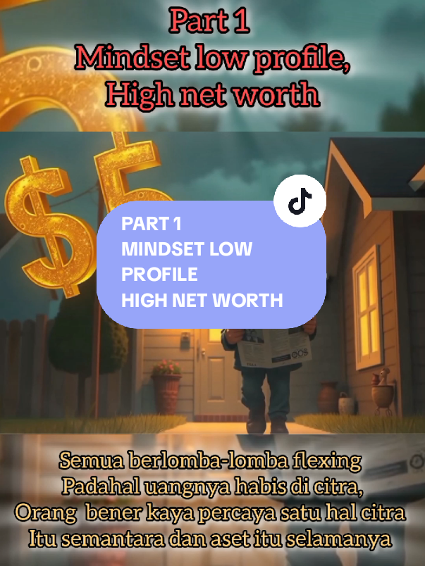 PATT 1 MINDSET LOW PROFILE HIGH NET WORTH #motivation #SelfImprovement #mindset #HABIT #finansial 