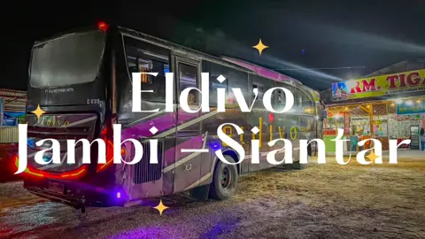 eldivo jambi siantar bener2 pelor 😭 #perginaikbus #eldivo #jambi #siantar #eldivojambi @EldivoTunasArta 