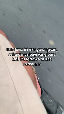 #katakata #fyppppppppppppppppppppppp #introcahayabidadari #dunia #bayi #tertawa #menangis 