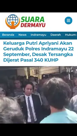 “Keluarga menuntut agar Kapolres Indramayu segera menegakkan Pasal 340 KUHP. Kalau tidak, kami bersama masyarakat akan turun ke jalan,” tegas kuasa hukum keluarga Putri Apriyani, Toni RM Simak selengkapnya di Suaradermayu.com https://suaradermayu.com/keluarga-putri-apriyani-akan-geruduk-polres-indramayu-22-september-desak-tersangka-dijerat-pasal-340-kuhp/