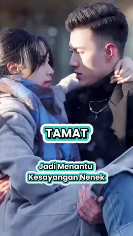 Bagian 11 | TAMAT | Jadi Menantu Kesayangan Nenek | #drama #cdrama #shortfilm #shortdrama #chinesedrama 