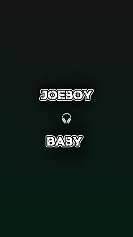 Baby. - Joeboy #joeboy #joeboybaby #baby #lyricsvideo #lyrics 