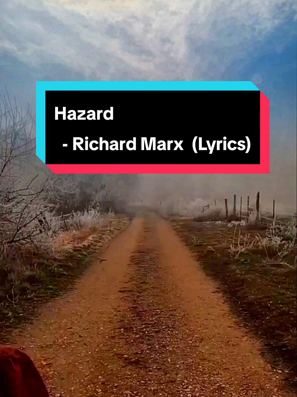 Hazard - Richard Marx  (Lyrics) #Hazard #RichardMarx #lyrics #fyp #🌸sirinya🐤📷🌈☁️🎵🎶🎧🇹🇭  @CassettePlayz @🌸Sirinya🐤📷🌈☁️🎵🎶🎧🇹🇭 @🌸Sirinya🐤📷🌈☁️🎵🎶🎧🇹🇭 