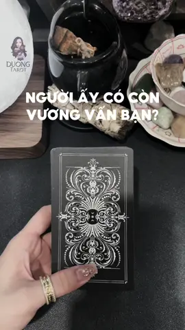 Người ấy có còn vương vấn bạn không? #tarot #duongtarot #duongtarotofficial #tarotvietnam #fyp 