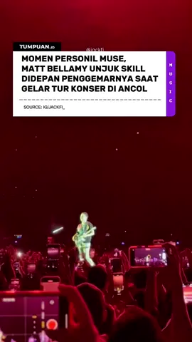 Gimana skillnya @mattbellamy , Brody? #muse #mattbellamy #ravelentertainment #ancol #tumpuan 