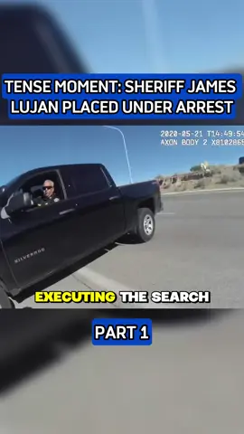 Tenses Moment: Sheriff James Lujan Placed Under Arrest P1 #bodycam #bodycamcops #police #cops #foryou 