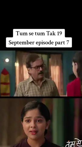 Tum se tum Tak 19 September episode part 7 #fypシ゚viral #fypシ #tumsetumtak #vasudha #viralvideo 