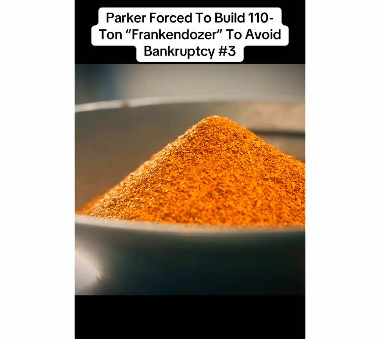 Parker Forced To Build 110-Ton “Frankendozer” To Avoid Bankruptcy #3