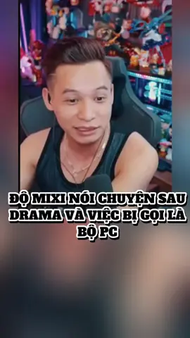 Độ mixi nói về việc bị gọi là bộ pc và nói chuyện sau hậu drama #MLBB #MLBBObsidia #MLBBNEXT2025 #xh