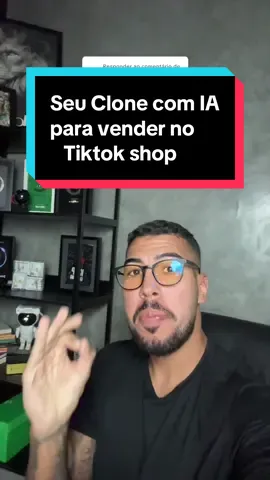 Respondendo a @Dicas da gah Criando seu clone com IA para vender no Tiktok Shop!  #tiktokshop #ia 