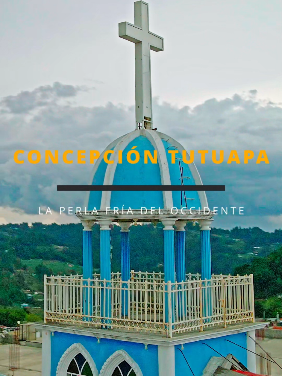 MI AMADO MUNICIPIO DE CONCEPCIÓN TUTUAPA, LA PERLA FRÍA DEL OCCIDENTE. #concepciontutuapa #sanmarcosguatemala #guatemala #pueblomagico #tutuapa 