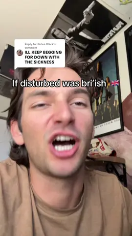 Replying to @Harlee Black BAW OH UH WA O #british #disturbed #beans #downwiththesickness #roight 