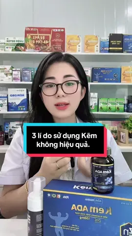 3 lí do sử dụng Kẽm không hiệu quả.#dsanhhoa #kẽm #ada 