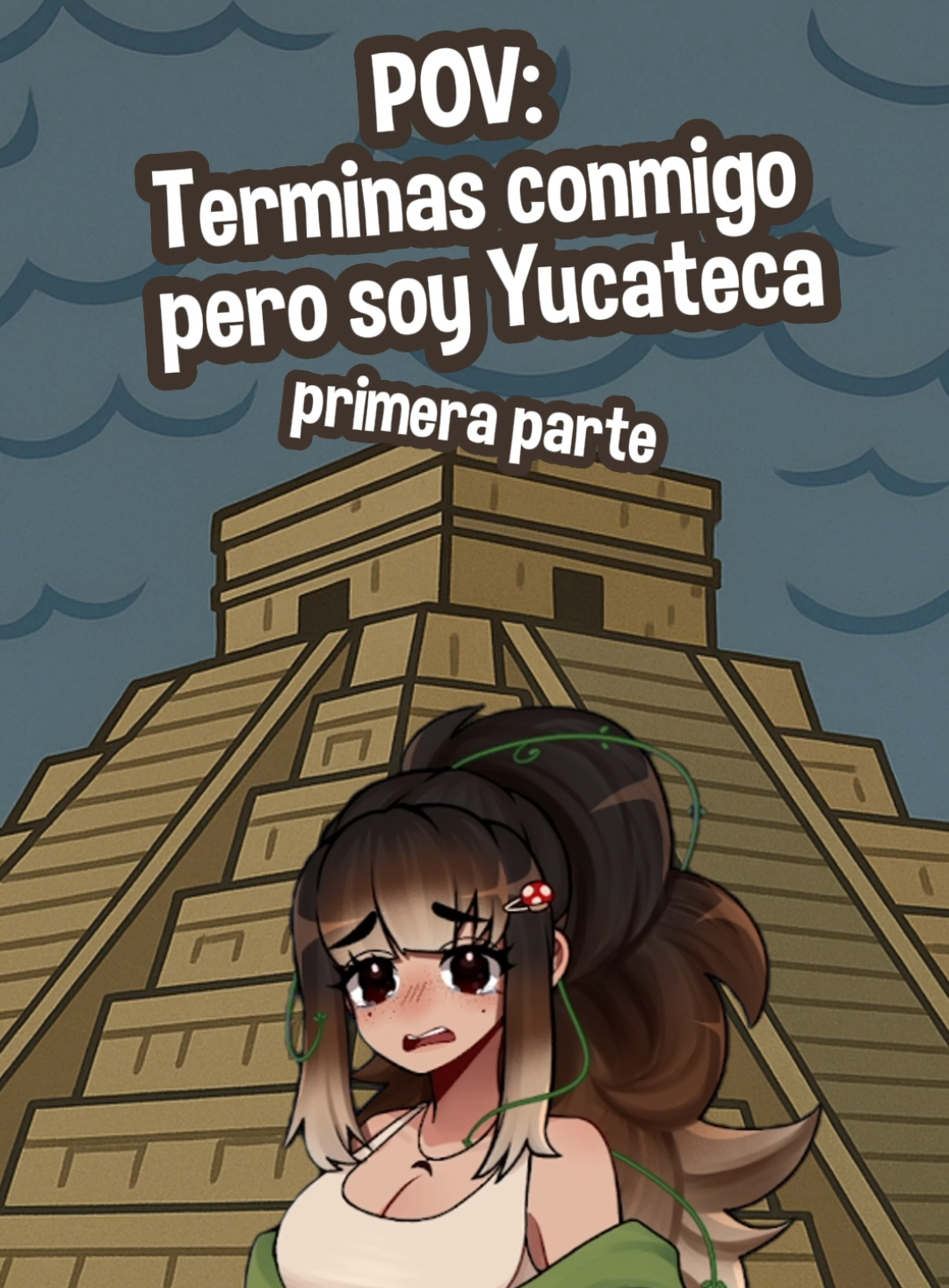 POV: Terminas conmigo pero soy yucateca 🥺👉🏻👈🏻 jsjsjsjsjs   #humor #yucatan #vtuber #pngtuber #laslocurasdelemperador 