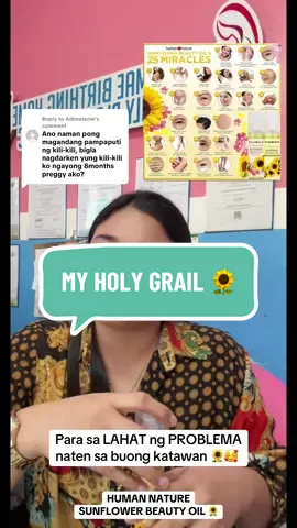 Replying to @Adimelanie HUMAN NATURE SUNFLOWER BEAUTY OIL momshie is my scret sa maitim na kilikili at singit try mo po baka maganda din sayo 🥰 SAFE po siya sa PREGNANT at BREASTFEEDING woman at sa LAHAT 🥰 #DonnamaePaanakan #nursemidwidwifeDonnamae #humannature #sunflowerbeautyoil #sunfloweroil 