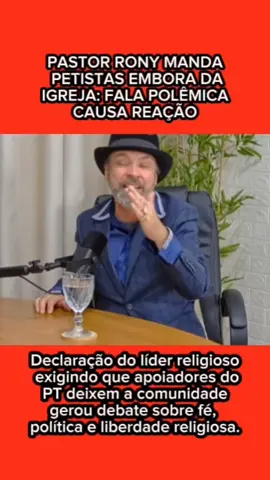 Líder religioso pede que apoiadores do PT deixem a igreja — o episódio reacende o debate sobre fé, política e inclusão nas comunidades religiosas. #PastorRony #PolíticaENaIgreja #LiberdadeReligiosa #SeparaçãoIgrejaEstado #Polarização                 